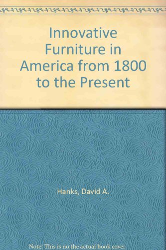 Beispielbild fr Innovative Furniture in America from 1800 to the Present zum Verkauf von Books From California