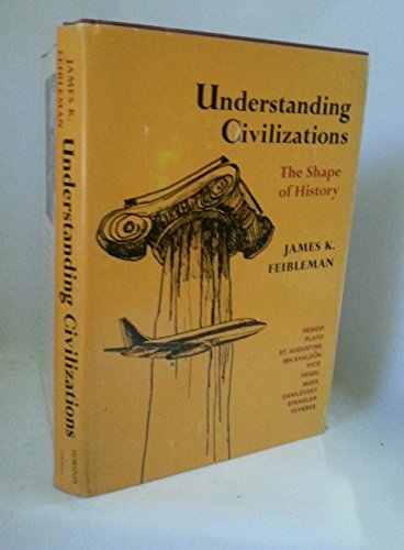 Understanding Civilizations: The Shape of History (9780818008160) by Feibleman, James K.