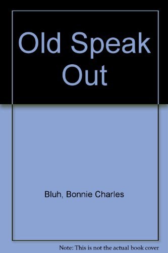 Stock image for The Old Speak Out for sale by Discover Books
