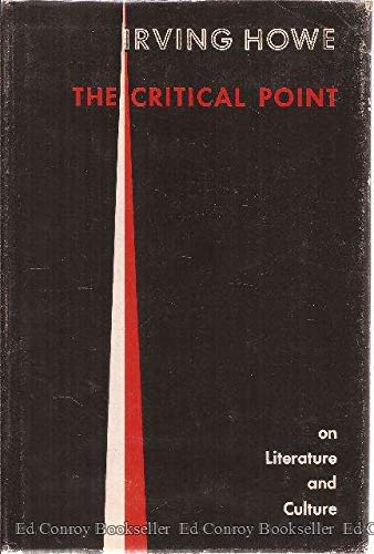 The critical point, on literature and culture (9780818011610) by Howe, Irving