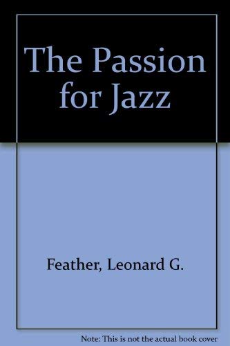 Beispielbild fr The Passion for Jazz zum Verkauf von Wonder Book