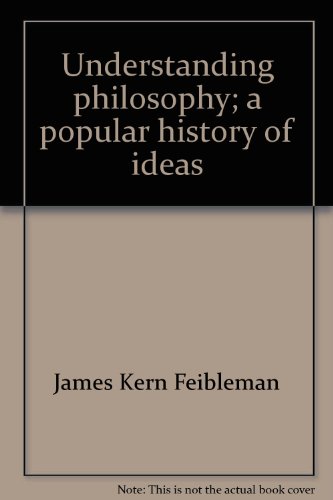 Beispielbild fr Understanding philosophy;: A popular history of ideas zum Verkauf von ThriftBooks-Dallas