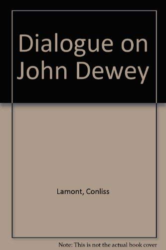 Beispielbild fr Dialogue on John Dewey zum Verkauf von Lot O'Books