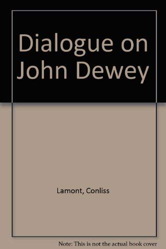 Stock image for Dialogue on John Dewey for sale by Lot O'Books