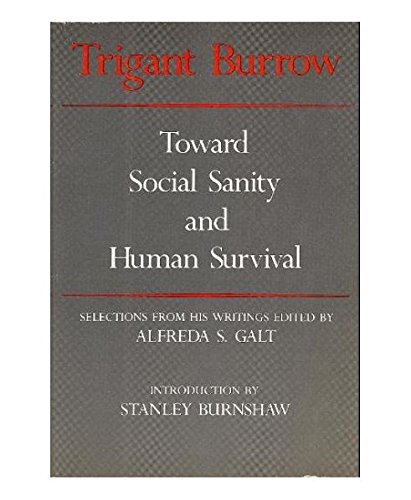 Beispielbild fr Trigant Burrow: Toward Social Sanity and Human Survival zum Verkauf von Robinson Street Books, IOBA