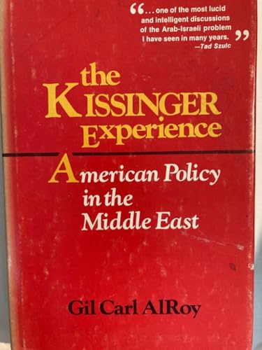 Stock image for The Kissinger Experience: American Foreign Policy in the Middle East for sale by Persephone's Books