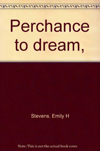 Imagen de archivo de Perchance to Dream a la venta por UHR Books