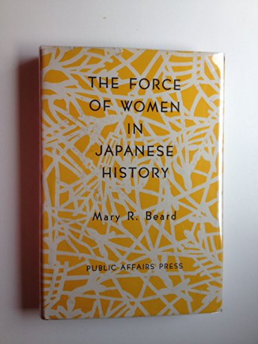 Force of Women in Japanese History (9780818301674) by Beard, Mary