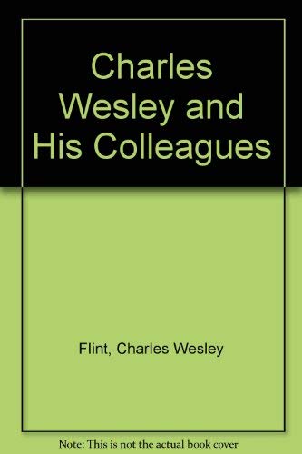 Stock image for Charles Wesley and His Colleagues for sale by ThriftBooks-Atlanta