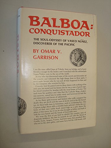 Stock image for Balboa : Conquistador : The Soul-Odyssey of Vasco Nunez, Discoverer of the Pacific for sale by ThriftBooks-Atlanta