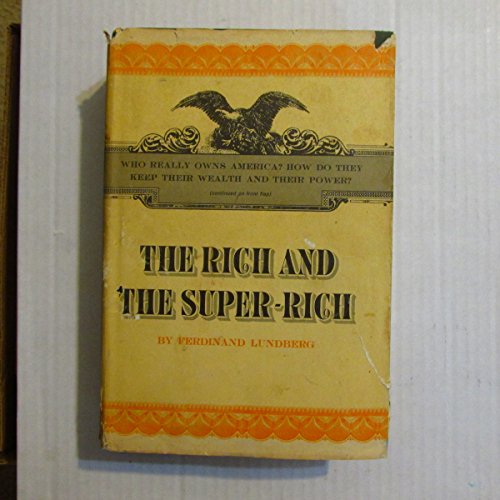 Beispielbild fr The Rich and the Super-Rich: A Study in the Power of Money Today zum Verkauf von Books of the Smoky Mountains