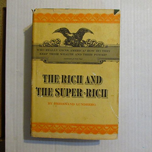 Imagen de archivo de The Rich and the Super-Rich: A Study in the Power of Money Today a la venta por Books of the Smoky Mountains