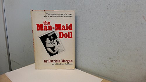 The Man-Maid Doll (9780818401589) by Morgan, Patricia; Hoffman, Paul