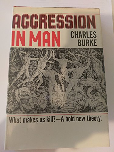 Aggression in man (9780818402067) by Burke, Charles