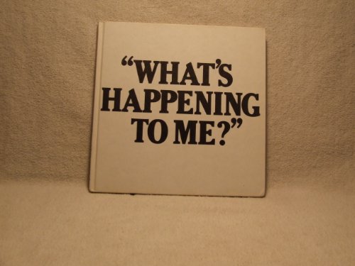 What's Happening to Me? : The Answers to Some of the World's Most Embarrassing Questions - Mayle, Peter