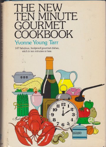 Stock image for The New Ten Minute Gourmet Cookbook for sale by Wonder Book