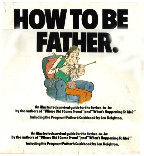 Beispielbild fr How to Be a Pregnant Father zum Verkauf von Better World Books