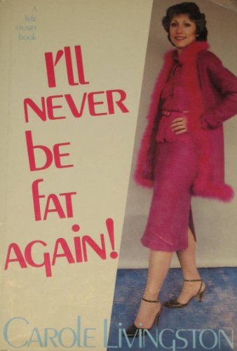 Imagen de archivo de Ill never be fat again a la venta por Best and Fastest Books
