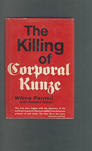 Stock image for The Killing of Corporal Kunze for sale by ThriftBooks-Atlanta