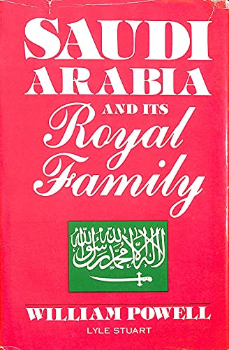 Stock image for Saudi Arabia and Its Royal Family for sale by Wonder Book