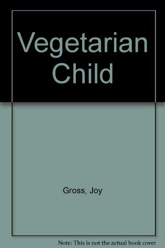 Imagen de archivo de The Vegetarian Child a la venta por ThriftBooks-Atlanta