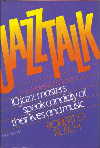 Stock image for Jazztalk: The Cadence Interviews for sale by Pomfret Street Books