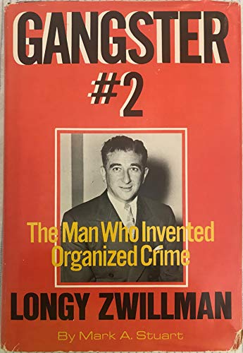 9780818403972: Gangster No. 2: Longy Zwillman, the Man Who Invented Organized Crime