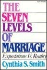 Imagen de archivo de The Seven Levels of Marriage: Expectations Vs. Reality a la venta por SecondSale