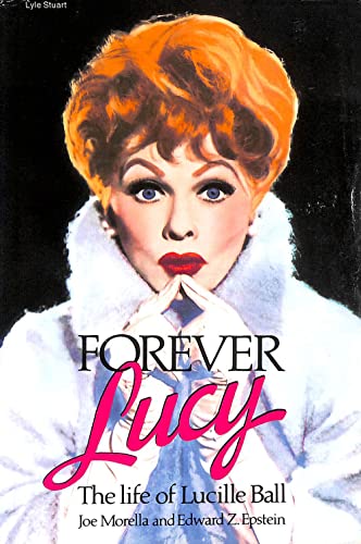 Imagen de archivo de Forever Lucy: The Life of Lucille Ball a la venta por ThriftBooks-Dallas