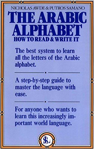 Imagen de archivo de The Arabic Alphabet: How to Read & Write It a la venta por Andrew's Books