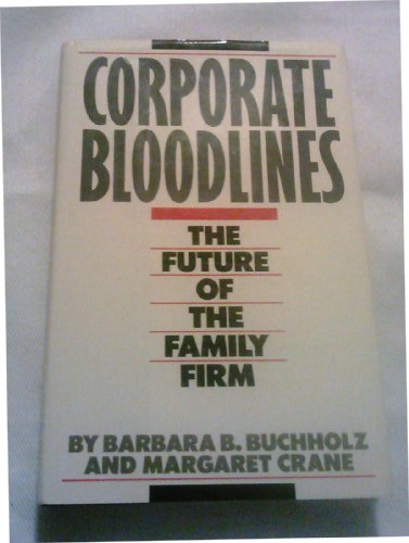 Stock image for Corporate Bloodlines: The Future of the Family Firm for sale by Wonder Book