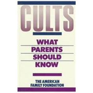 Stock image for Cults: What Parents Should Know: A Practical Guide to Help Parents With Children in Destructive Groups for sale by HPB-Emerald