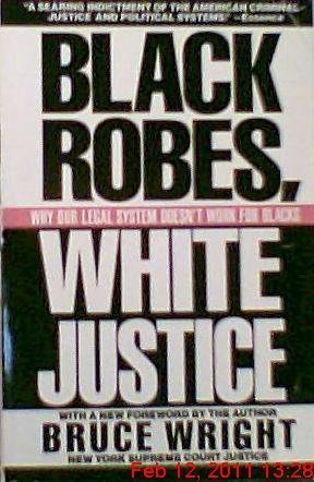 Beispielbild fr Black Robes, White Justice zum Verkauf von Better World Books