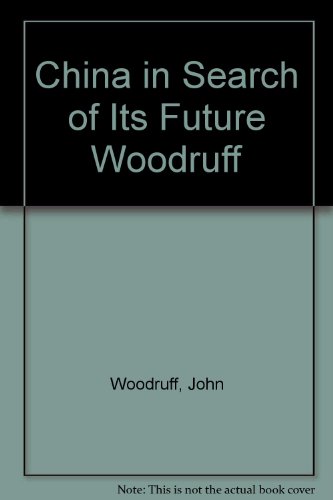 China in Search of Its Future: Reform Vs Repression, 1982-1989 (9780818405242) by Woodruff, John