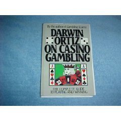 Beispielbild fr Darwin Ortiz on Casino Gambling : The Complete Guide to Playing and Winning zum Verkauf von Better World Books