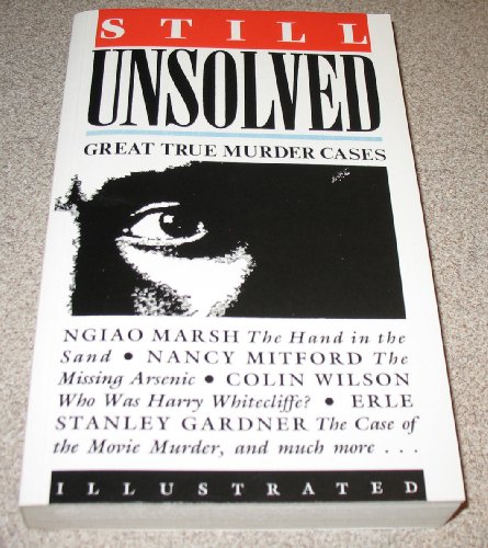 Stock image for Still Unsolved : Great True Murder Cases for sale by Better World Books