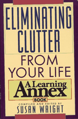 Imagen de archivo de Eliminating Clutter from Your Life a la venta por Wonder Book