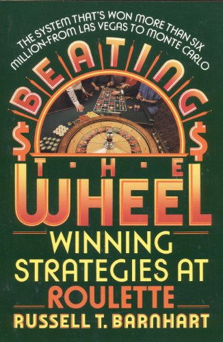 9780818405532: Beating the Wheel: The System That Has Won Over Six Million Dollars from Las Vegas to Monte Carlo