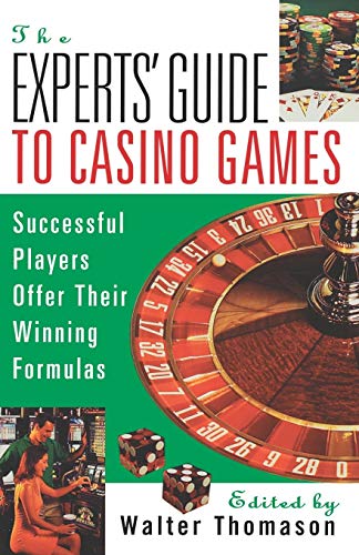 Beispielbild fr The Experts' Guide to Casino Games: Expert Gamblers Offer Their Winning Formulas zum Verkauf von Revaluation Books