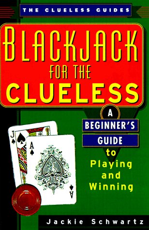 9780818405969: Blackjack for the Clueless: A Beginner's Guide to Playing and Winning (The Clueless Guides)