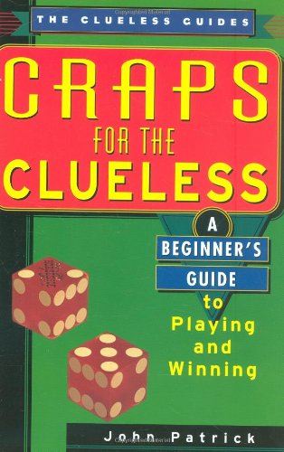 Stock image for Craps For The Clueless: A Beginner's Guide to Playing and Winning (The Clueless Guides) for sale by Gulf Coast Books