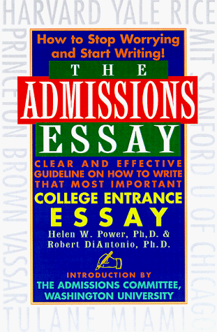 Stock image for The Admissions Essay: Clear and Effective Guidelines on How to Write That Most Important College Entrance Essay for sale by Irish Booksellers
