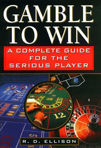 Beispielbild fr Gamble to Win : A Complete Guide for the Serious Player zum Verkauf von Better World Books