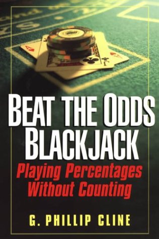 Beispielbild fr Beat The Odds Blackjack: Playing Percentages Without Counting zum Verkauf von Books of the Smoky Mountains