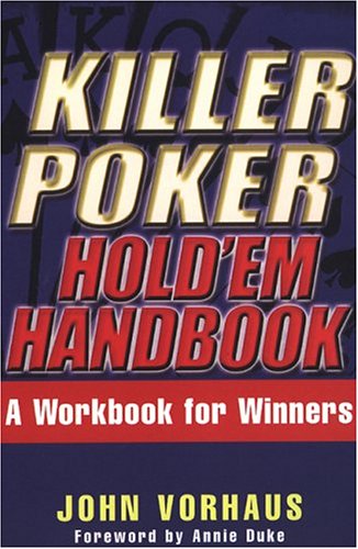 Imagen de archivo de Killer Poker: Hold `Em Handbook : A Workbook for Winners a la venta por The Warm Springs Book Company