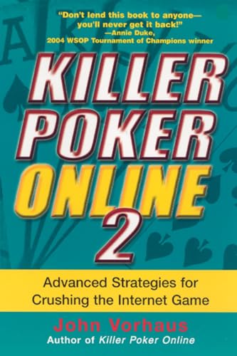 Stock image for Killer Poker Online, Vol. 2: Advanced Strategies for Crushing the Internet Game for sale by Wonder Book