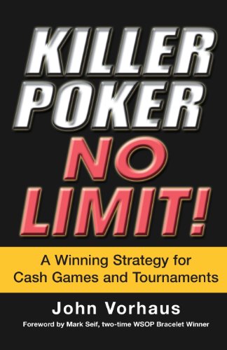 Beispielbild fr Killer Poker - No Limit : A Winning Strategy for Cash Games and Tournaments zum Verkauf von Better World Books
