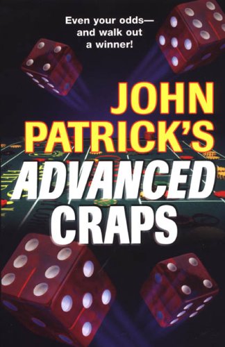 9780818407048: John Patrick's Advanced Craps: The Advanced Player's Guide to Winning