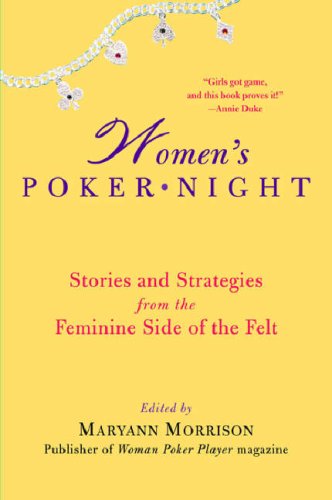 Imagen de archivo de Women's Poker Night: Stories and Strategies from the Feminine Side of the Felt a la venta por Orbiting Books
