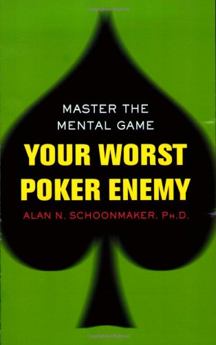 9780818407208: Your Worst Poker Enemy: Master the Mental Game